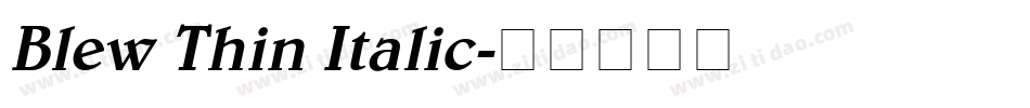 Blew Thin Italic字体转换